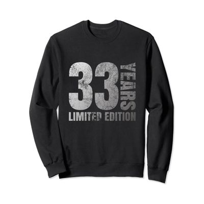33 years old men gift 33 birthday gift for women Sweatshirt