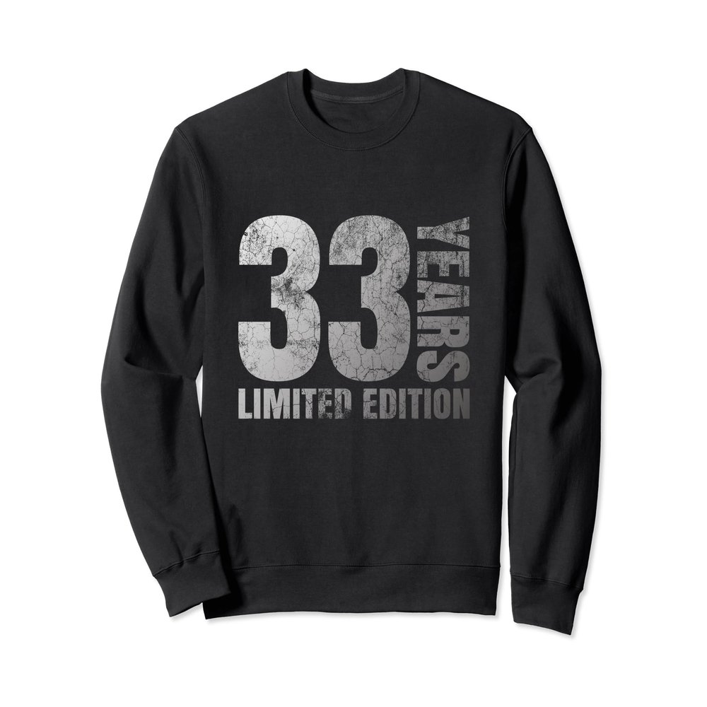 33 years old men gift 33 birthday gift for women Sweatshirt