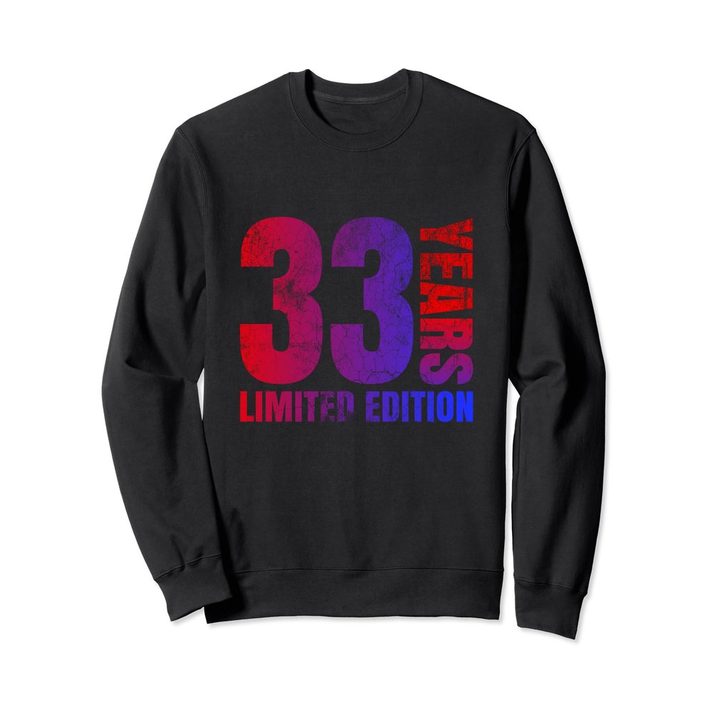 33 years old men gift 33 birthday gift for women Sweatshirt