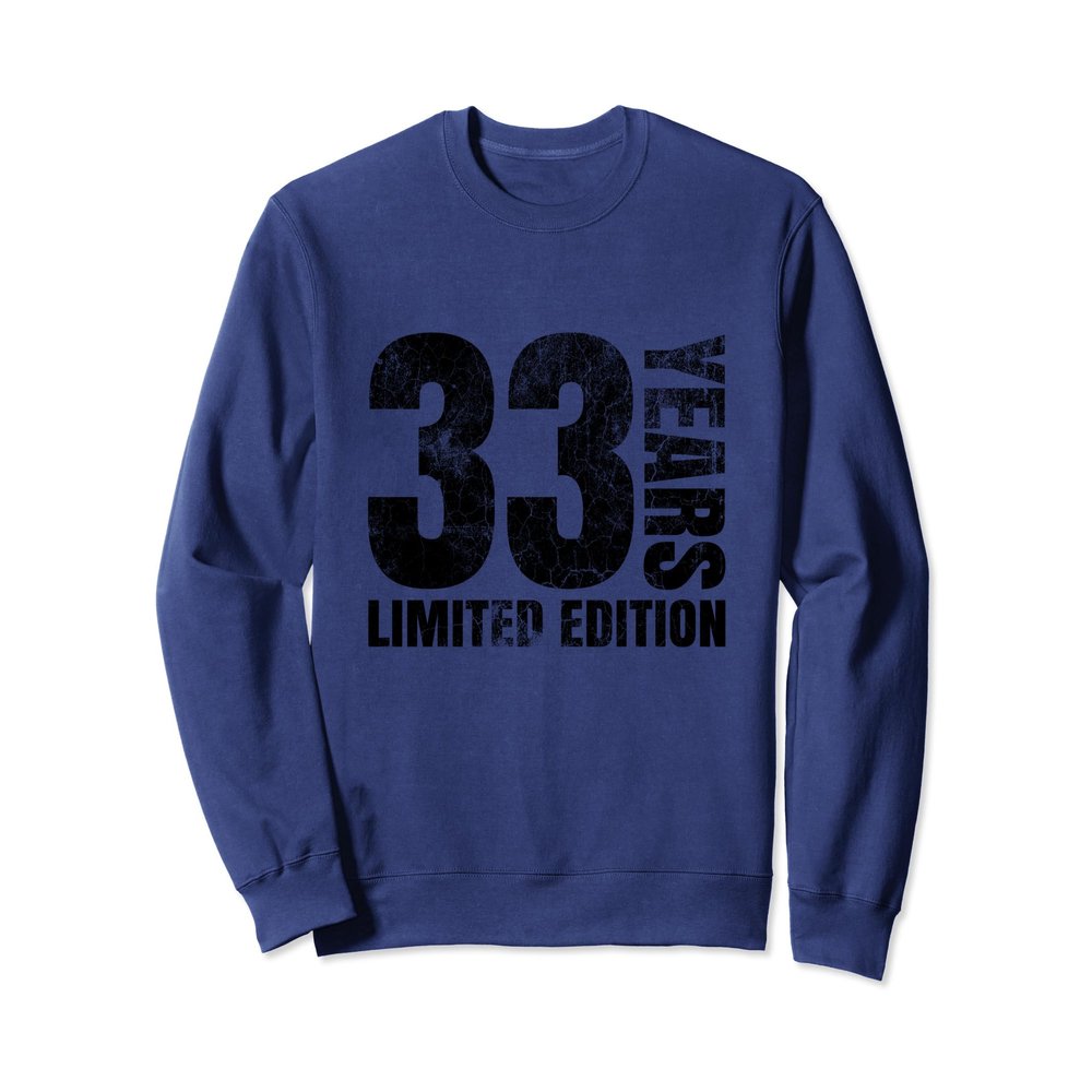 33 years old men gift 33 birthday gift for women Sweatshirt