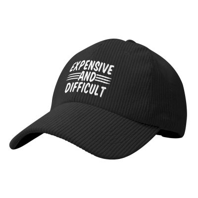 Expensive and Difficult Hat Baseball Cap Corduroy Hat Trucker Sun Caps Dad Hats Unisex Black