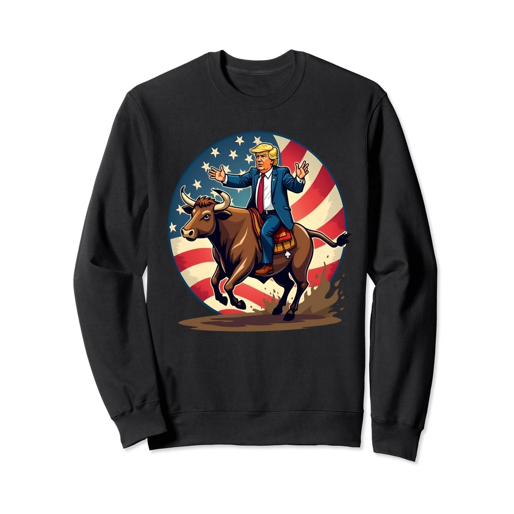 Trump Bull Rider Tee American Flag USA Riding Rodeo Cowboy Sweatshirt