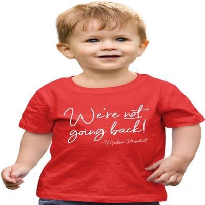 2T Red Toddler We're Not Going Back! Toddler T-Shirt