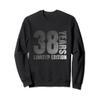 38 years old men gift 38 birthday gift for women Sweatshirt view 1