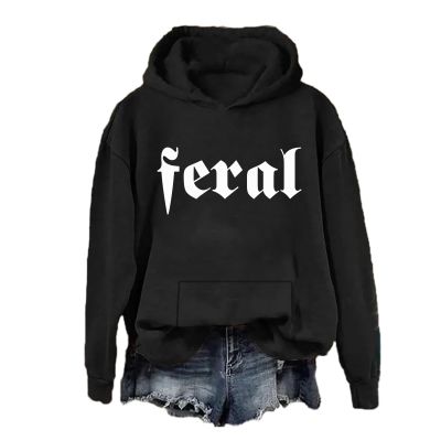 Feral Hoodie Feral Sweatshirt for Women Funny Pullover Hoodie Black