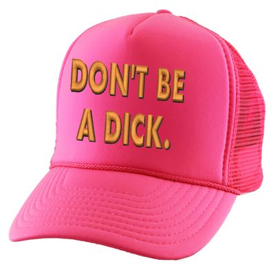 ALLNTRENDS Don't Be A Dick Trucker Hat Embroidered Funny Snapback (Neon Pink)