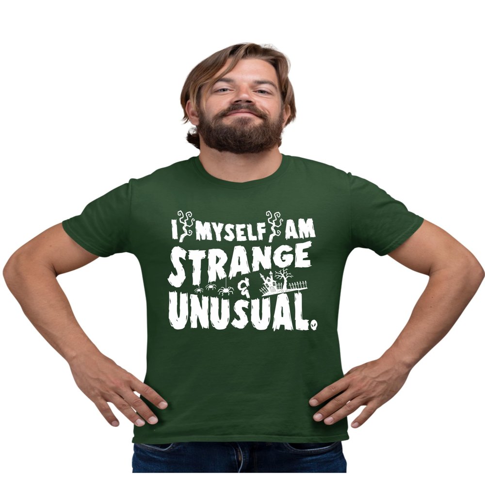5X-Large Forest Green Mens I Myself Am Strange & Unusual Halloween T-Shirt