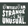 5X-Large Forest Green Mens I Myself Am Strange & Unusual Halloween T-Shirt view 4