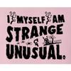3X-Large Pink Mens I Myself Am Strange & Unusual Halloween T-Shirt view 4