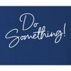 5X-Large Royal Mens Do Something! T-Shirt view 4