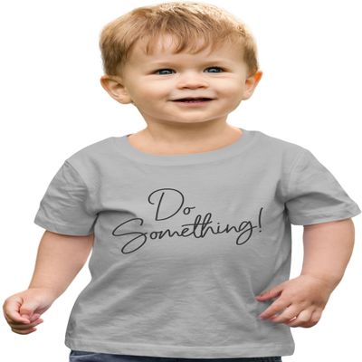 2T Oxford Toddler Do Something! Toddler T-Shirt