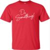 4T Red Toddler Do Something! Toddler T-Shirt view 4