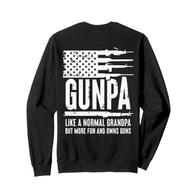 Gunpa Like A Normal Grandpa But More Fun And Owns Guns(BACK) Sweatshirt