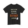 This is My Halloween Costume Heavy Cotton Tee Unisex - Classic Fit Graphic T-Shirt - 100% US Cotton Black view 1