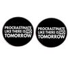 2 Procrastination lapel pins, PROCRASTINATE LIKE THERE IS NO TOMORROW alloy lapel pins, backpack clothes wallet accessories view 1