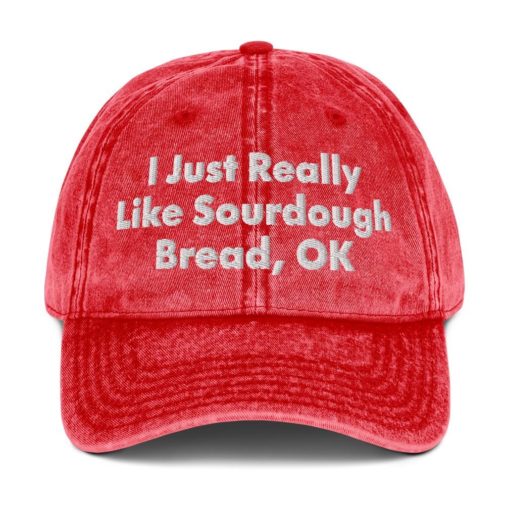 Baking Lover Embroidered Vintage Cap, I Just Really Like Sourdough Bread Ok