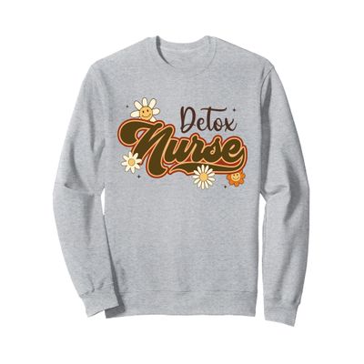 Groovy Detox Nurse Nursing Design For Women Men Sweatshirt