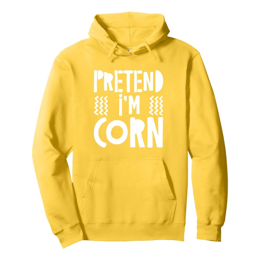 Pretend I'm Corn Shirt Adult Men Women Kids Corn Costume Pullover Hoodie