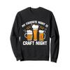 My Favorite Night Is Craft Night Beer Mug Sweatshirt view 1
