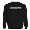 BH Cool Designs Take More Chances, Dance More Dances - Men's Soft & Comfortable Long Sleeve T-Shirt CP05 Black view 1