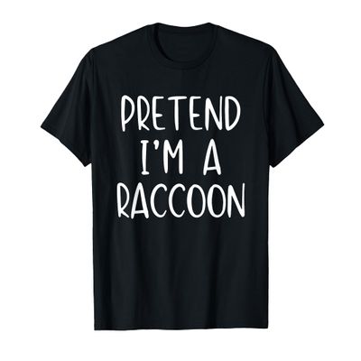 Pretend I'm Raccoon Costume Halloween Simple Adult Racoon T-Shirt