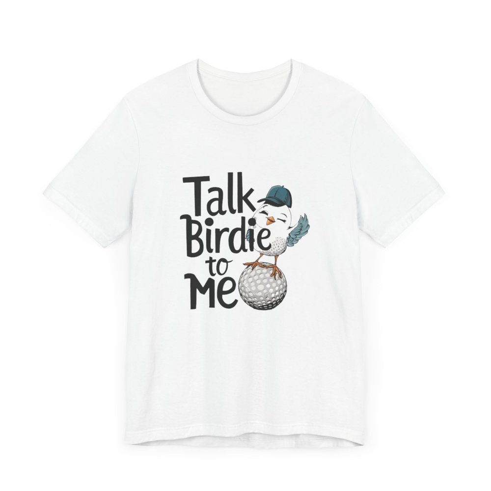Talk Birdie to Me Shirt, Funny Golf Shirt, Golf Shirt for Dad, Womens Golf Shirt White