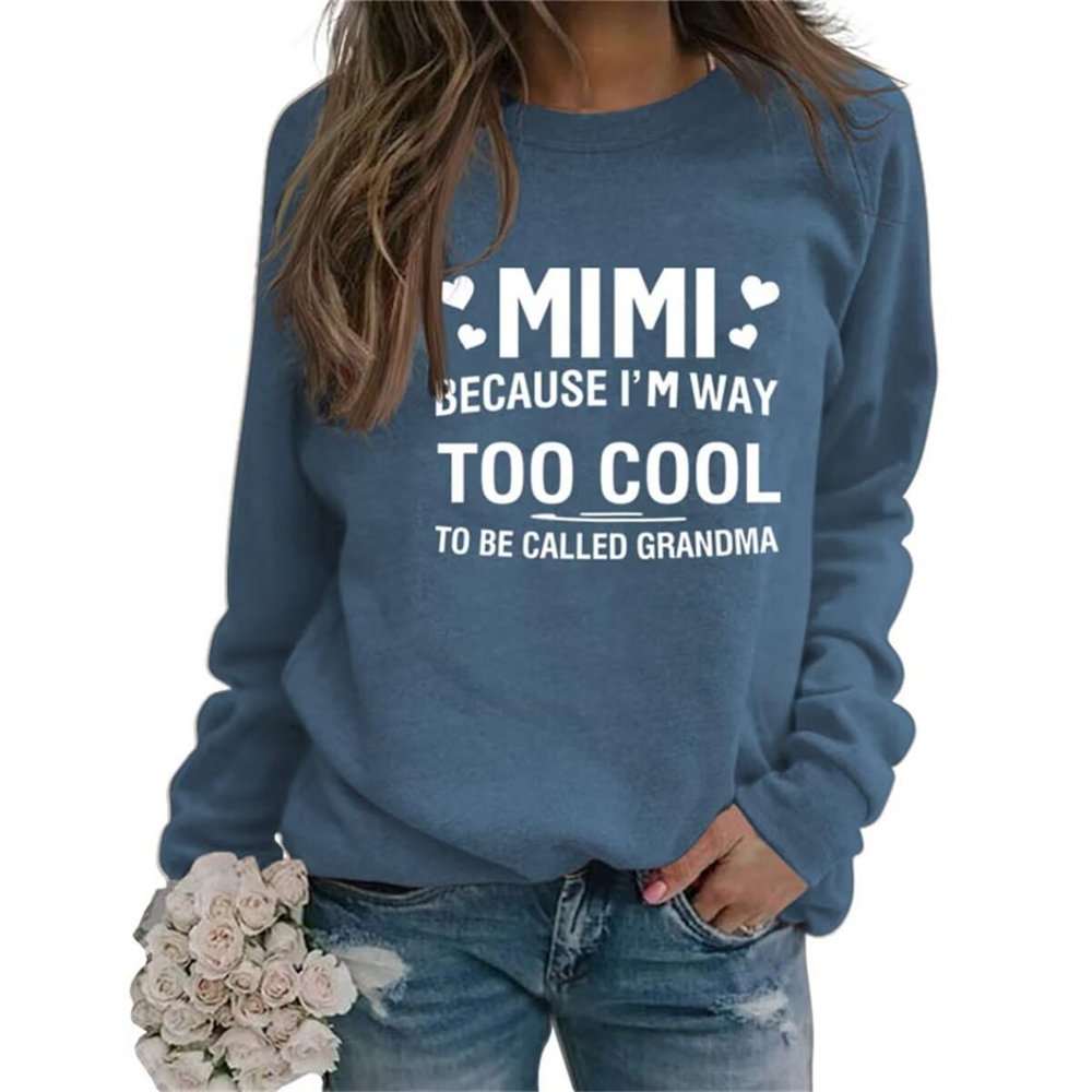 HHLLEOJK Mimi Sweatshirt for Womens Mimi Because I'm Way Too Cool To Be Called A Grandma Graphic Long Sleeve Pullover Tops