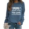 HHLLEOJK Mimi Sweatshirt for Womens Mimi Because I'm Way Too Cool To Be Called A Grandma Graphic Long Sleeve Pullover Tops view 1