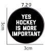 2pcs HOCKEY lapel pins, YES HOCKEY IS MORE IMPORTANT enamelled pins, HOCKEY player fan backpack hat accessory view 2
