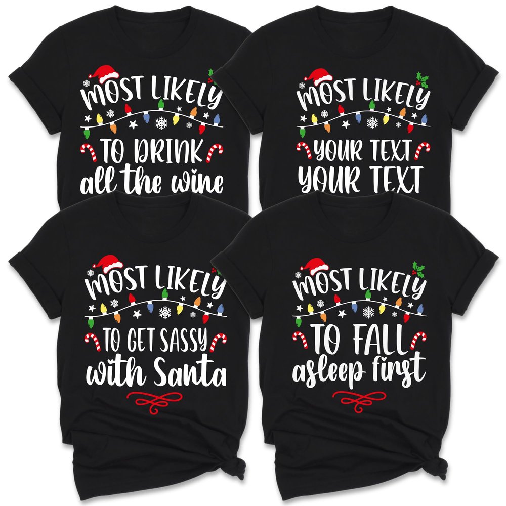 Custom Most Likely to Christmas Shirts, for Family, Family Matching T-Shirts, Funny Quotes, Saying Tees Youth Black Small