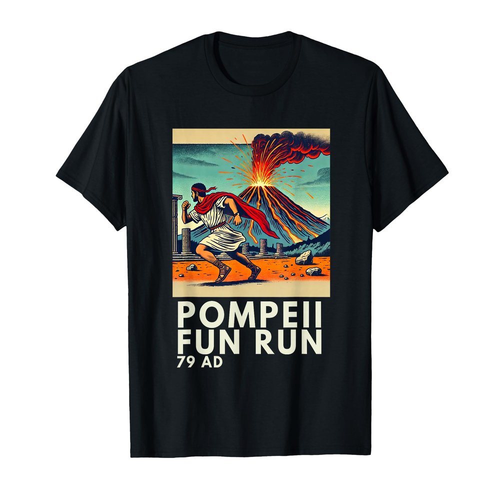 Funny Pompeii Fun Run - Geography Volcanology Volcanologist T-Shirt