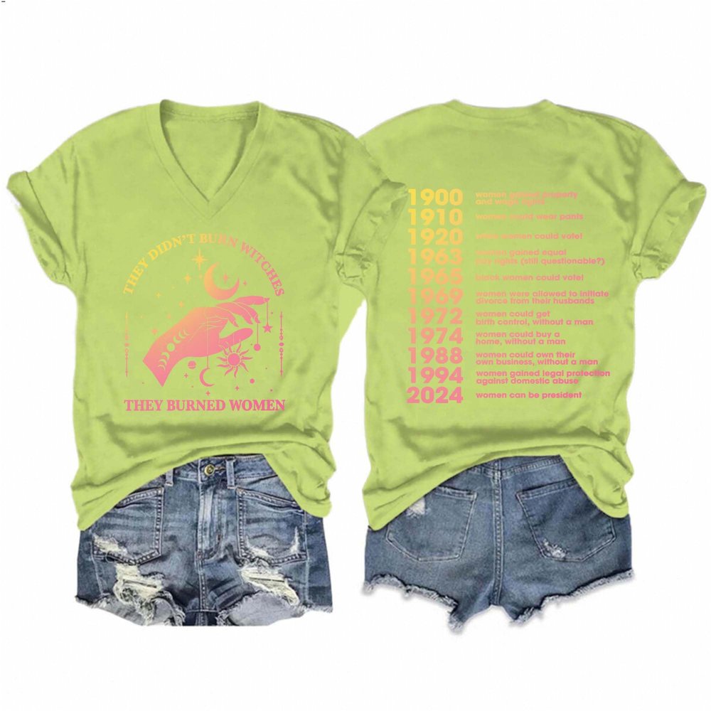 They Didn't Burn Witches They Burned Women Shirt, They Didn't Burn Witches They Burned Women V-Neck T-Shirt Tops Green