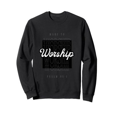 Made to Worship Sweatshirt