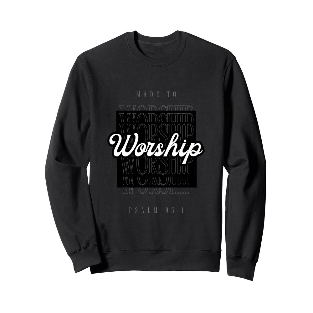 Made to Worship Sweatshirt