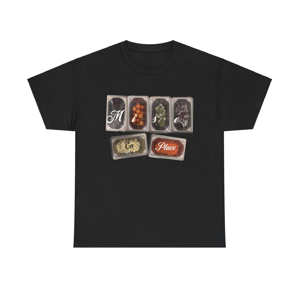 Chef Mis en Place Unisex Tee, Culinary Shirt, Kitchen Gift, Cooking Apparel, Foodie T-Shirt Black
