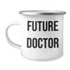 Future Doctor's Funny Camping Mug Gifts from Men to Doctors for Christmas - Kind of a Prime Selection view 1
