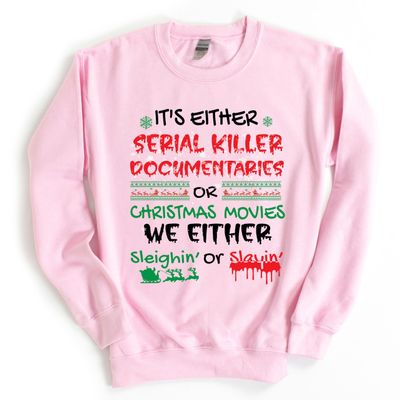 Crime Documentaries Sweatshirt, Horror Christmas Funny Christmas Shirt, Slaying Or Sleighing, Christmas Movies Sweatshirt, Holiday Outfit