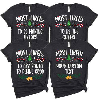 100 Quotes Most Likely to Christmas T Shirt, Christmas Family Matching Shirt, Sarcastic Funny Christmas Outfit, Xmas Pajamas Adult Heather Dark Gray 4XLarge