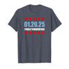 01 20 25 January 2025 Inauguration Day Finally Unburdened T-Shirt view 1