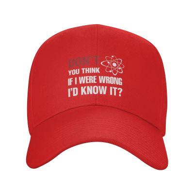 Don't You Think If I were Wrong I'd Know Hat Adjustable Baseball Cap Funny Casquette Hats for Men Women Red