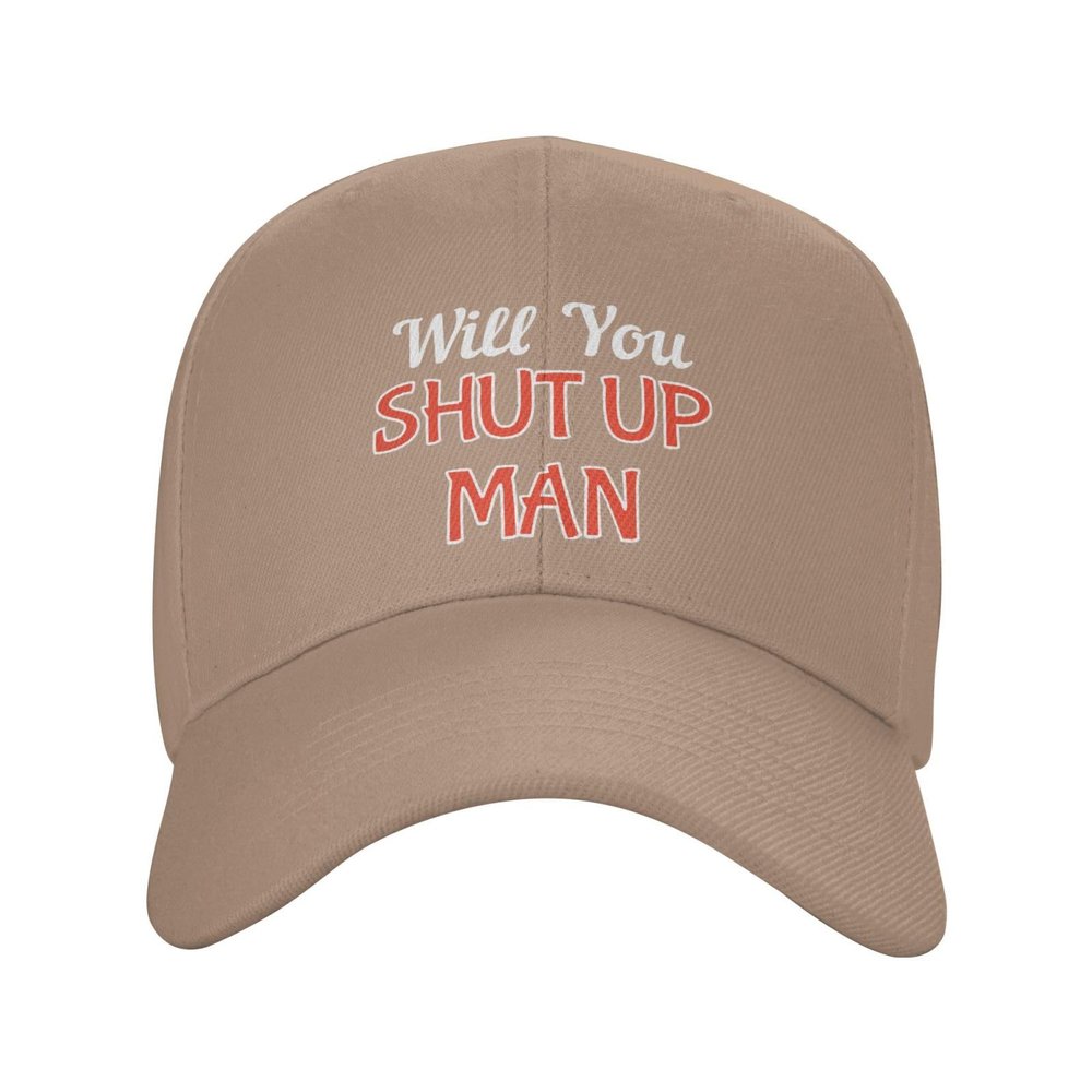 Will You Shut Up Man Hat Adjustable Baseball Cap Funny Casquette Hats for Men Women Natural