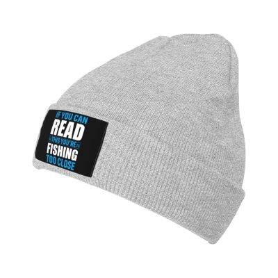 If You Can Read This You Re Fishing Too Close Beanie Hat Acrylic Knit Warm Winter Hats for Women Men Skull Cap Gray