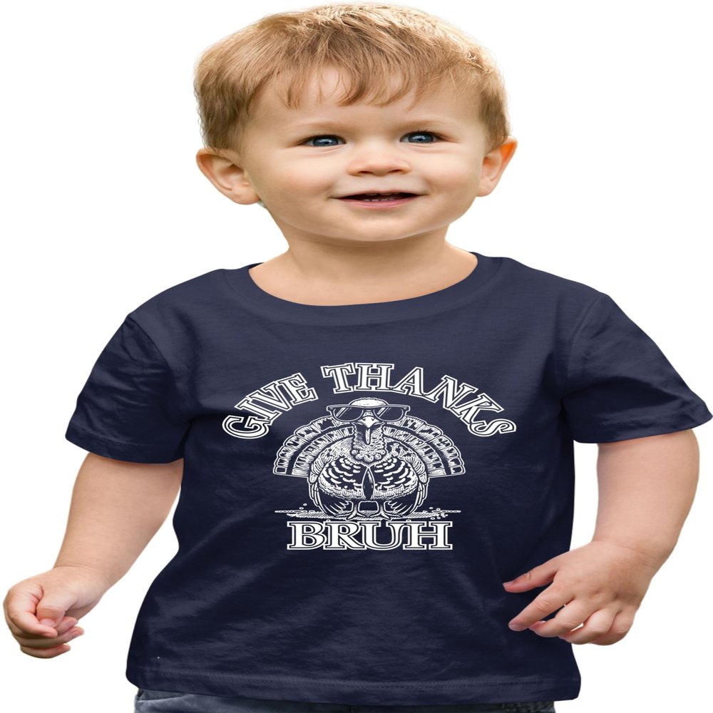 5T Navy Toddler Give Thanks Bruh Funny Thanksgiving Toddler T-Shirt