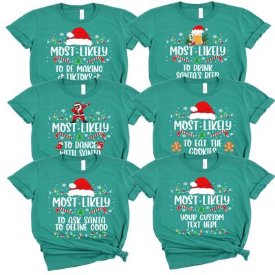 Custom Most Likely to Christmas Shirts Funny Sarcastic Christmas Matching T Shirts Personalized Family Xmas Tee Shirt Holiday Toddler Kelly Green 3T