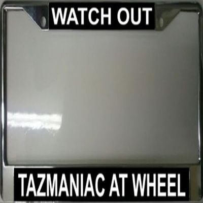 212 Main Taz8 Watch Out Tazmaniac at Wheel License Plate Frame - Free Screw Caps Included