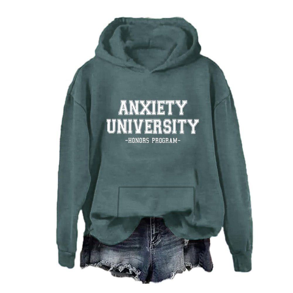 Anxiety University Honors Program Hoodie, Anxiety University Honors Program Sweatshirt, Funny Long Sleeve Shirt Green