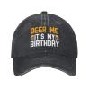 Yomconect Beer Me It's My Birthday Adjustable Stylish Unique Unisex Washed Cowboy Baseball Adult Hat Black view 2