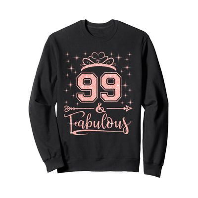 99 Fabulous 99 Years Old Happy 99th Birthday Girl Women Sweatshirt